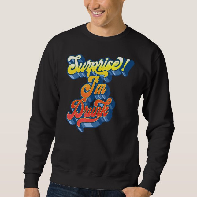 Moletom Surpresa eu sou Bebado Retro 60 Script Groovy Be (Frente)