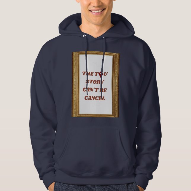 Moletom Sweat à capuche navy The Tru story can't be cancel (Frente)
