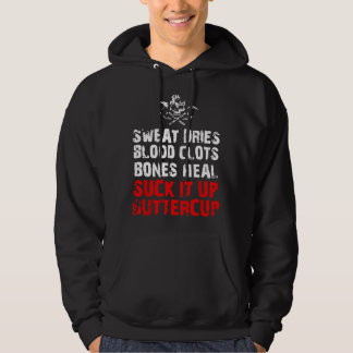 Moletom Sweat dries blood clots bones heal suck it up butt