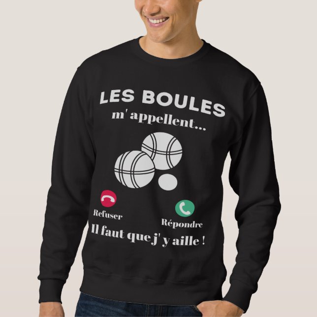 Moletom Sweat pétanque les boules m'appellent cadeau (Frente)