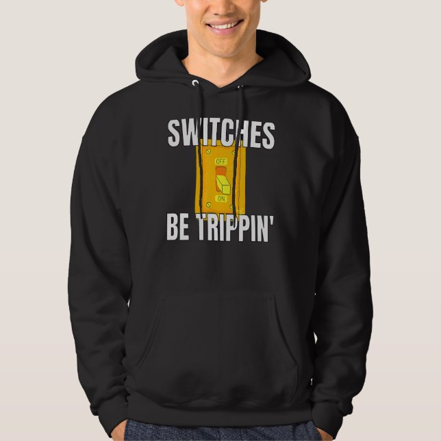 Moletom Switches Sejam Elétricos Trippin S Funny 3 (Frente)
