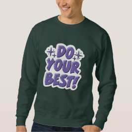 Moletom T-shirt Do your best