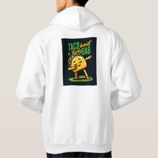 Moletom Taco 'Bout a Sastit Dab Hoodie'