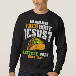 Moletom Taco Bout Jesus Lettuz Reze Cinco De Mayo Christi