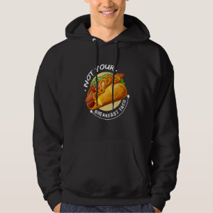 Moletom Taco de Café da Manhã Não Seu Tacos