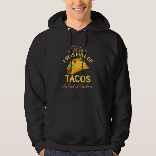 Moletom Taco Eater Taco Eu Queria Ser Cheio De Tacos (Frente)