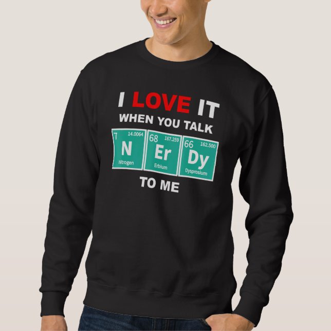 Moletom Talk Nerdy Periodic Chemical Elements Sci Fi Fanat (Frente)