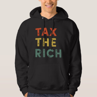 Moletom Taxing The Rich Fair Taxation Anti-Capitalist Tax 