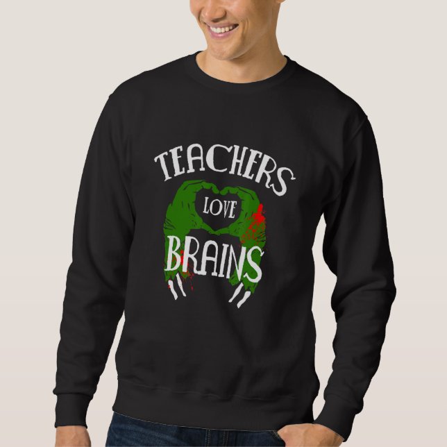 Moletom Teachers Love Brains Zombie (Frente)