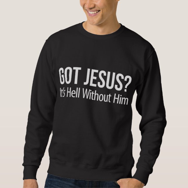 Moletom Tenho Jesus que é o inferno sem ele. (Frente)