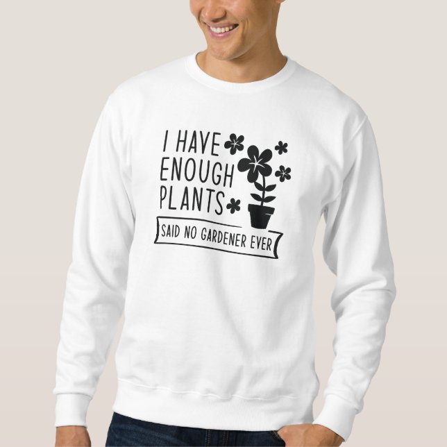 Moletom Tenho Plantas Suficientes (Frente)