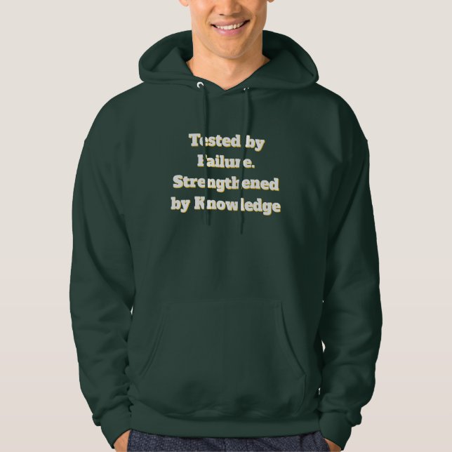 Moletom Tested by Failure Strengthened by Knowledg (Frente)