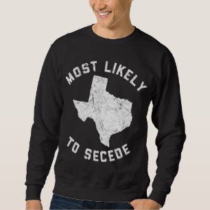 Moletom Texas Mais Provavelmente Secede Engraçado TX