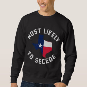 Moletom Texas Mais Provavelmente Secede Texan Pride Pro In