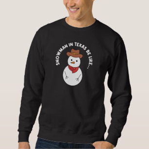 Moletom Texas Weather Snowman Design para os orgulhosos Te