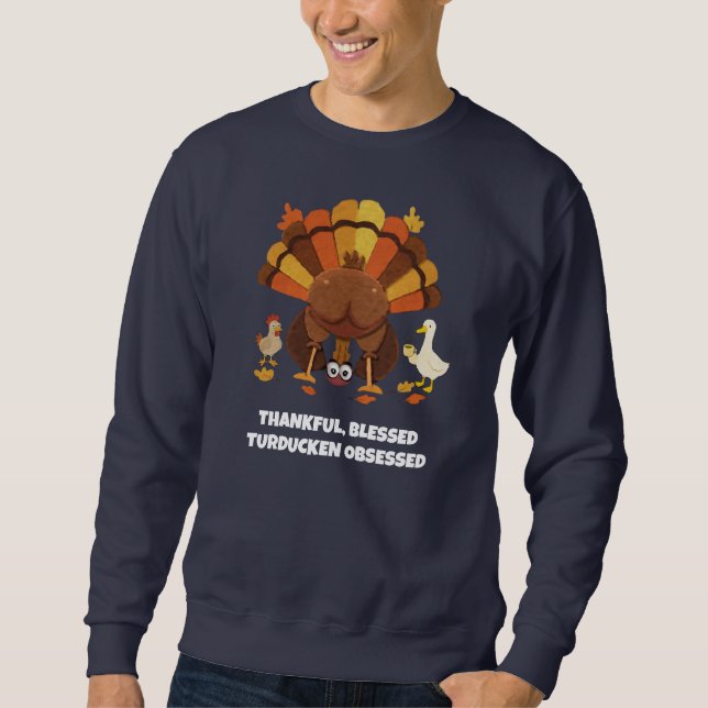 Moletom THANKFUL BLESSED TURDUCKEN OBSESSED Thanksgiving (Frente)