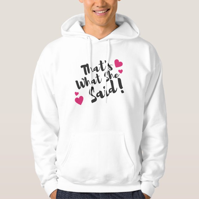Moletom “That’s What She Said” Funny– Sarcastic Humor  (Frente)
