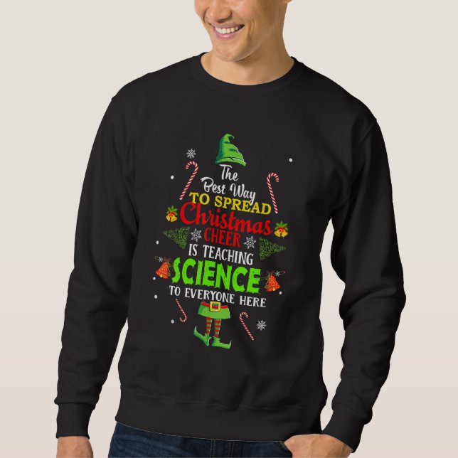 Moletom The Best Way To Spread Christmas Cheer Is Teaching (Frente)