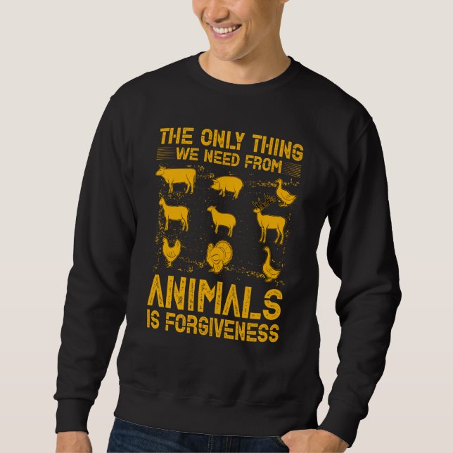 Moletom The only thing we need from Animals is forgiveness (Frente)