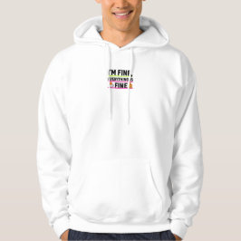 Moletom The Ultimate "I'm Fine" Men's Hoodies