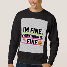 The Ultimate "I'm Fine" Men's Hoodies