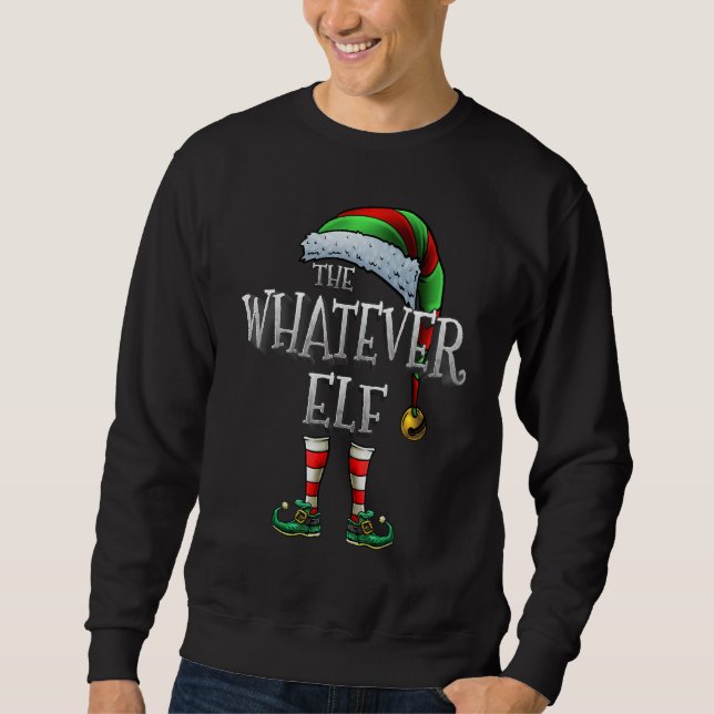 Moletom The Whatever Elf Matching Family Whatever Christma (Frente)