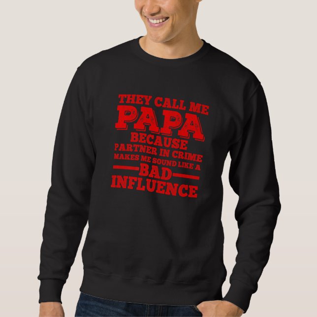 Moletom They Call Me Papa For Dad Grandpa Men Father's Day (Frente)