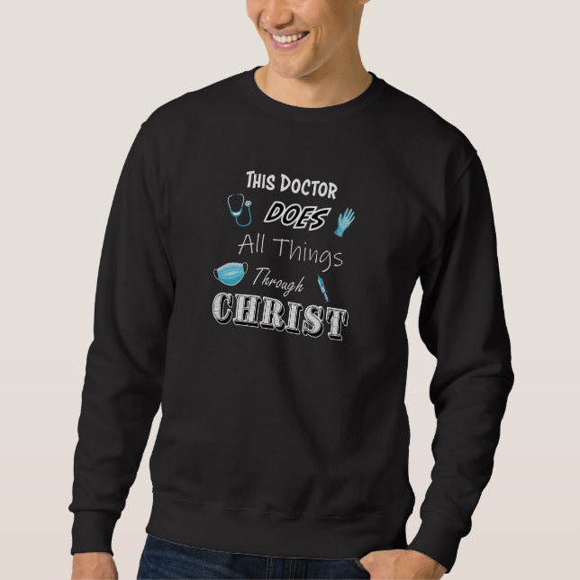 Moletom This Doctor does all thing through Christ - Christ (Frente)