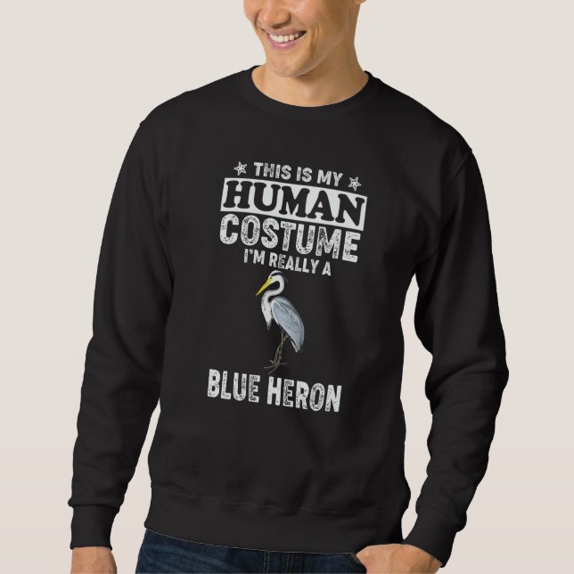 Moletom This Is My Human Costume I'm Really A Blue Heron B (Frente)
