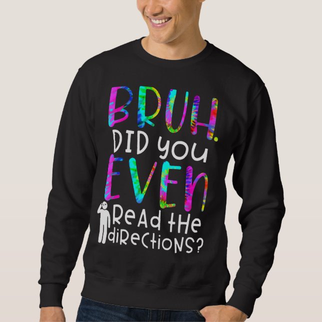 Moletom Tie Dye Cote, Bruh Você Leu A Direção (Frente)