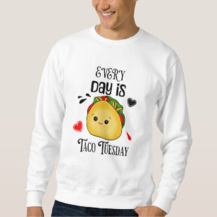 Moletom Todo dia é Taco Terça-feira