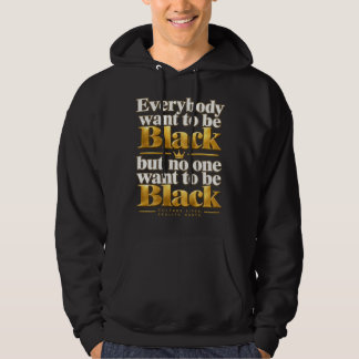 Moletom Todos Querem Ser uma Camisola de Capuz com Declara