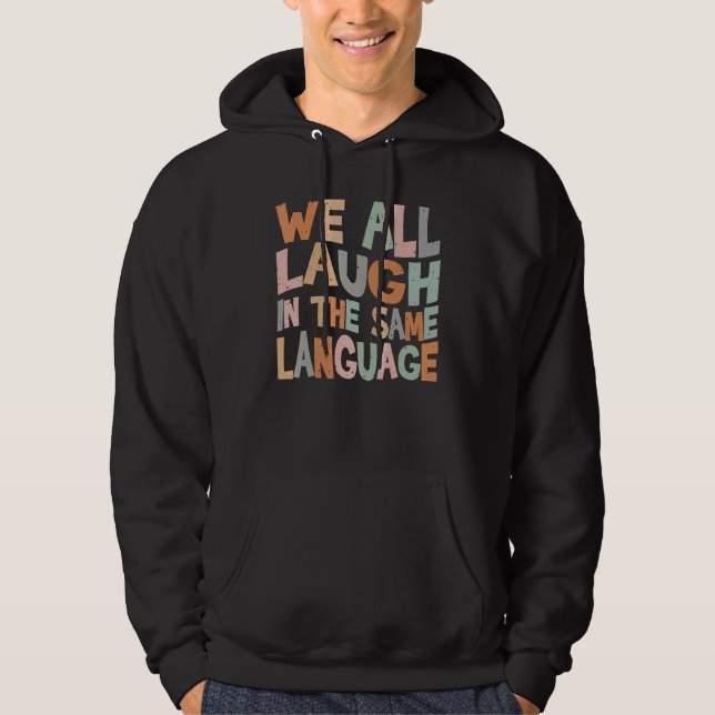 Moletom Todos rimos da mesma tolerância linguística e mi (Frente)