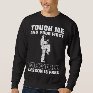 Moletom Toque Em Mim E Sua Primeira Aula De Taekwondo É Gr