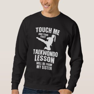 Moletom Toque-Me Sua Primeira Lição Taekwondo Será De