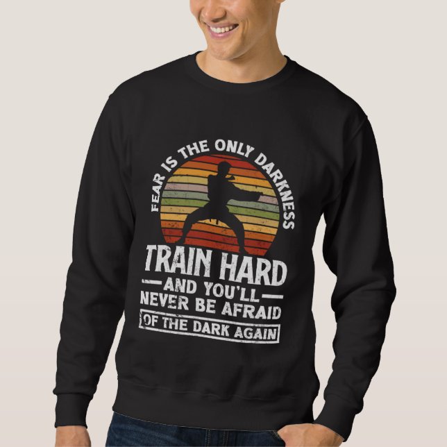 Moletom Train Hard Don't Be Afraid Aikido Karate Jiu Jitsu (Frente)
