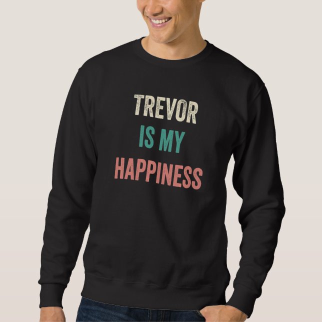 Moletom Trevor É Minha Felicidade   (Frente)