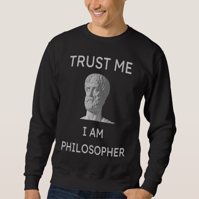 Moletom Trust Me I Am Philosopher Socrates Plato Aristotle (Frente)