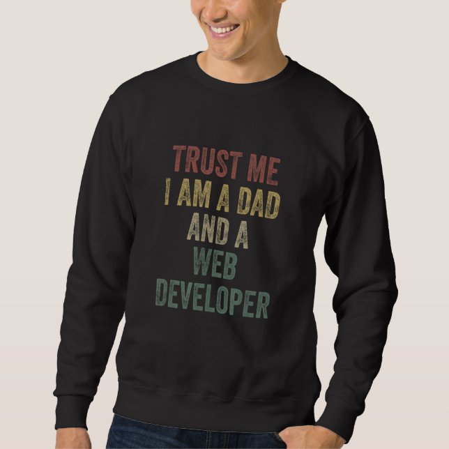 Moletom Trust Me Web Developer Dad  Father s Day (Frente)