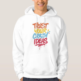 Moletom Trust Your Crazy Ideas – Colorful Motivational Typ