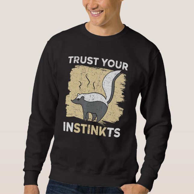 Moletom Trust Your Instinkts Wildlife Animal Skunk Whisper (Frente)