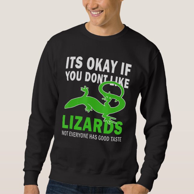 Moletom Tudo Bem Se Você Gosta De Lizards Bom Sabor Lizar (Frente)