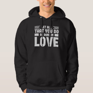 Moletom Tudo O Que Você Faz Seja Feito Com Amor Gráfico