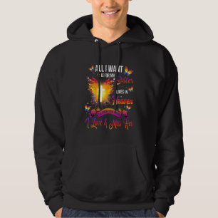 Moletom Tudo Que Eu Quero É Que Minha Irmã Vive No Céu Amo