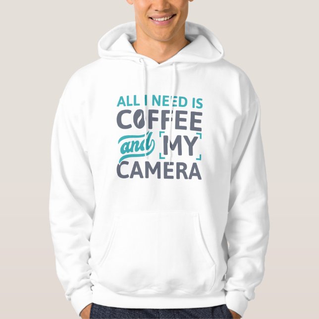 Moletom Tudo Que Preciso É Café E Minha Câmera (Frente)