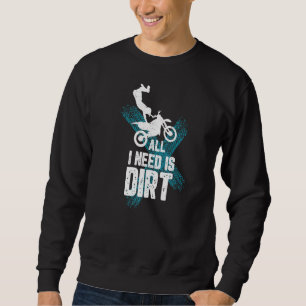 Moletom Tudo Que Preciso É De Sujeira Para Um Motocross Fa