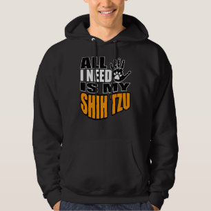 Moletom Tudo Que Preciso É Do Meu Shih Tzu
