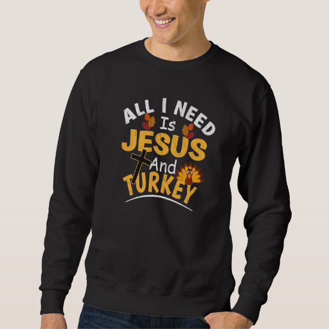 Moletom Tudo Que Preciso É Jesus E Peru  Dia De Ação De Gr (Frente)
