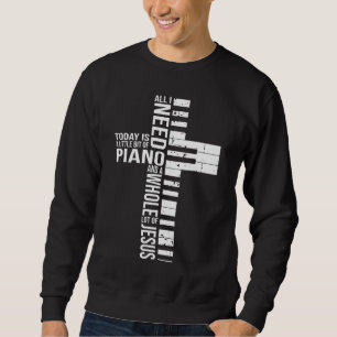 Moletom Tudo que preciso hoje é um pouco de PIANO e JESU