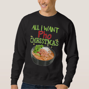 Moletom Tudo que quero é Pho Natal vietnamita Cuisine Bowl